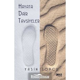 Hayata Dair Tavsiyeler - Yasin Topçu
