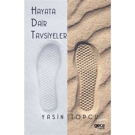 Hayata Dair Tavsiyeler - Yasin Topçu