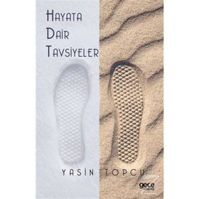 Hayata Dair Tavsiyeler - Yasin Topçu
