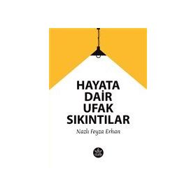 Hayata Dair Ufak Sıkıntılar - Elpis Yayınları