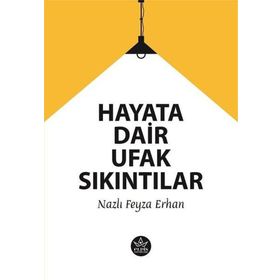 Hayata Dair Ufak Sıkıntılar - Elpis Yayınları
