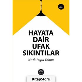 Hayata Dair Ufak Sıkıntılar - Elpis Yayınları