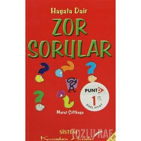 HAYATA DAIR ZOR SORULAR - MURAT ÇİFTKAYA