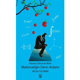 Hayata Dokunan Bilim - Matematiğin Derin Anlamı - Luna Yayınları