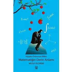 Hayata Dokunan Bilim - Matematiğin Derin Anlamı - Luna Yayınları