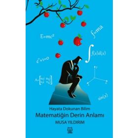 Hayata Dokunan Bilim - Matematiğin Derin Anlamı - Luna Yayınları