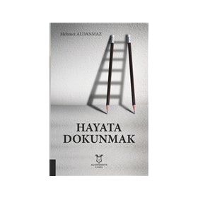 Hayata Dokunmak - Akademisyen Kitabevi