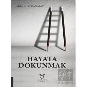 Hayata Dokunmak - Akademisyen Kitabevi
