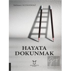 Hayata Dokunmak - Akademisyen Kitabevi