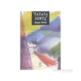 HAYATA DÖNÜŞ - AYŞE ÖNAL