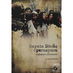 Hayata Dönüş Operasyonu - A. Güçlü Sevimli