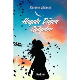 Hayata Düşen Gölgeler - Reihaneh Şahsavan