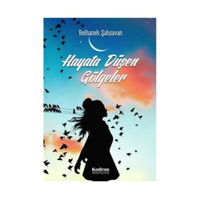 Hayata Düşen Gölgeler - Reihaneh Şahsavan
