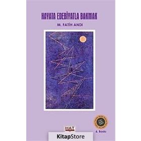 Hayata Edebiyatla Bakmak - M Fatih Andı