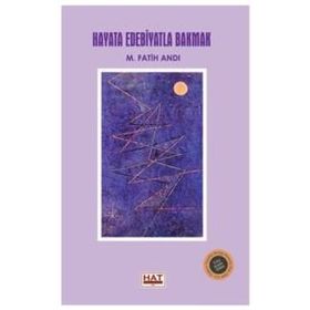 Hayata Edebiyatla Bakmak - M Fatih Andı