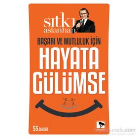 Hayata Gülümse - Sıtkı Aslanhan