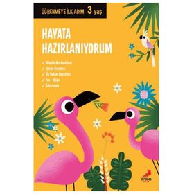 Hayata Hazırlanıyorum - 3 Yaş Öğrnemye İlk Adım - Kolektif