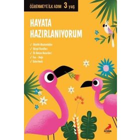 Hayata Hazırlanıyorum - 3 Yaş Öğrnemye İlk Adım - Kolektif