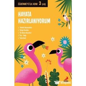 Hayata Hazırlanıyorum - 3 Yaş Öğrnemye İlk Adım - Kolektif
