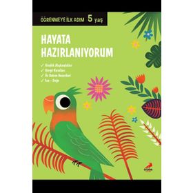 Hayata Hazırlanıyorum - 5 Yaş Öğrenmeye İlk Adım - Kolektif