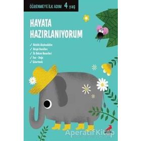 Hayata Hazırlanıyorum - Öğrenmeye İlk Adım 4 Yaş - Erdem Çocuk
