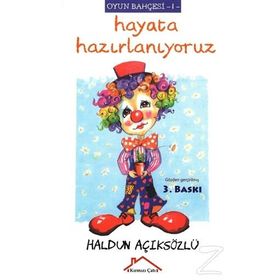 Hayata Hazırlanıyoruz - Oyun Bahçesi 1 - Haldun Açıksözlü
