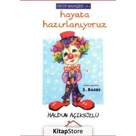 Hayata Hazırlanıyoruz - Oyun Bahçesi 1 - Haldun Açıksözlü