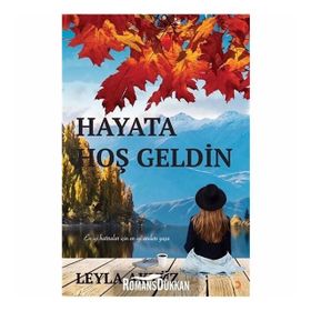 Hayata Hoş Geldin - Leyla Akyüz
