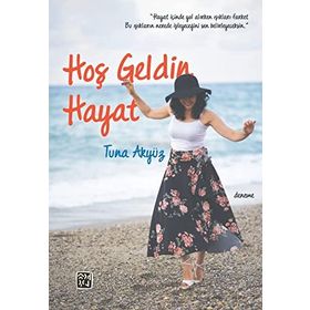 Hayata Hoş Geldin - Tuna Akyüz