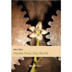 HAYATA KARŞI GÜÇ BENDE - AKIN ALICI