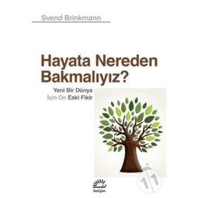Hayata Nereden Bakmalıyız? - Svend Brinkmann