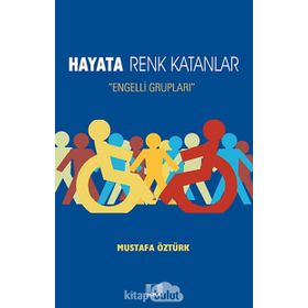 Hayata Renk Katanlar - Mustafa Öztürk