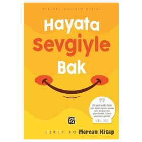 Hayata Sevgiyle Bak - Eşref Bolukçu