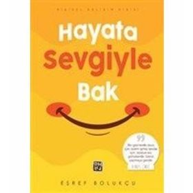 Hayata Sevgiyle Bak - Eşref Bolukçu