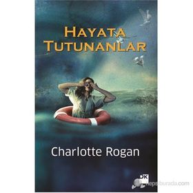 HAYATA TUTUNANLAR - CHARLOTTE ROGAN