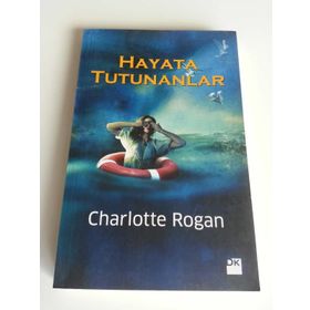 HAYATA TUTUNANLAR - CHARLOTTE ROGAN