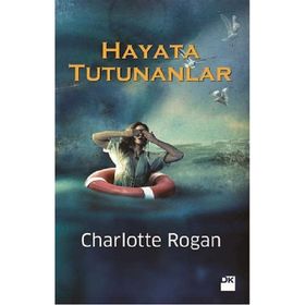 HAYATA TUTUNANLAR - CHARLOTTE ROGAN