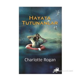 HAYATA TUTUNANLAR - CHARLOTTE ROGAN