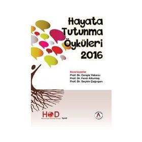 Hayata Tutunma Öyküleri - Cengiz Yakıncı Fevzi Altuntaş H. İsmail Sarı Hasan Kavruk