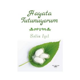 Hayata Tutunuyorum - Selin Işıl