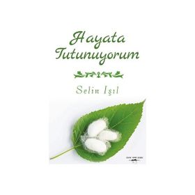 Hayata Tutunuyorum - Selin Işıl