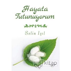 Hayata Tutunuyorum - Selin Işıl