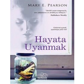 Hayata Uyanmak - Mary E. Pearson