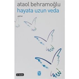 HAYATA UZUN VEDA - ATAOL BEHRAMOĞLU