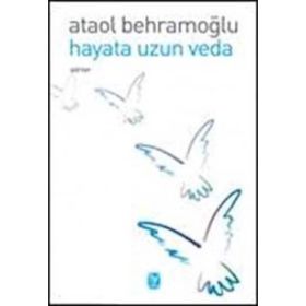 HAYATA UZUN VEDA - ATAOL BEHRAMOĞLU