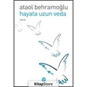 HAYATA UZUN VEDA - ATAOL BEHRAMOĞLU