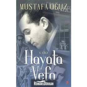 Hayata Vefa 1. Cilt - Mustafa Oğuz