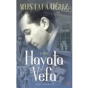 Hayata Vefa 1. Cilt - Mustafa Oğuz