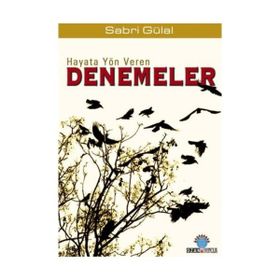 HAYATA YÖN VEREN DENEMELER - SABRI GÜLAL
