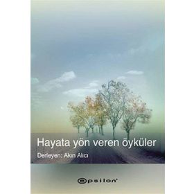 Hayata Yön Veren Öyküler - Akın Alıcı